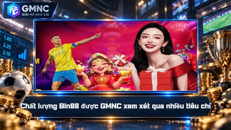 Bin88 – Nhà Cái Hoàn Trả Cao, Bảo Hiểm Cược Đến 1 Tỷ 5 Chất lượng Bin88 được GMNC xem xét qua nhiều tiêu chí