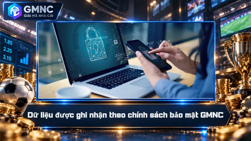 Dữ liệu được ghi nhận theo chính sách bảo mật GMNC