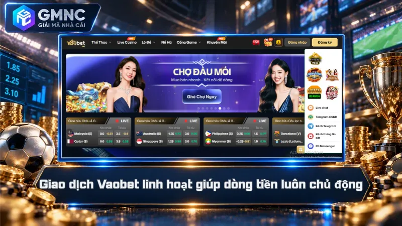 Giao dịch Vaobet linh hoạt giúp dòng tiền luôn chủ động