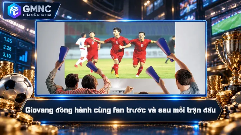 Giovang – Xem Bóng Đá Live Miễn Phí, Trọn Vẹn 90 Phút 3 Giovang đồng hành cùng fan trước và sau mỗi trận đấu