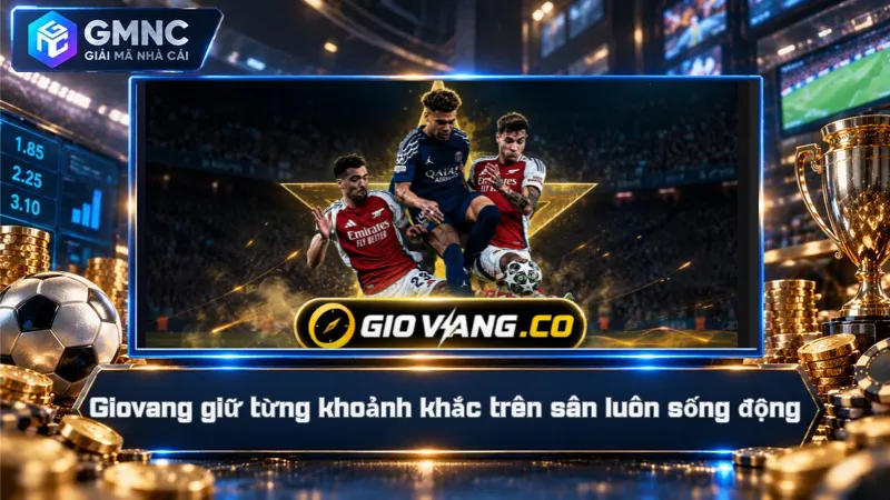 Giovang – Xem Bóng Đá Live Miễn Phí, Trọn Vẹn 90 Phút 2 Giovang giữ từng khoảnh khắc trên sân luôn sống động