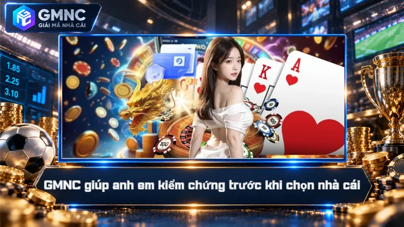 GMNC – Giải Mã Nhà Cái 🛡️ Sàng Lọc Uy Tín & Cảnh Báo Rủi Ro 🔍 7 GMNC giúp anh em kiểm chứng trước khi chọn nhà cái